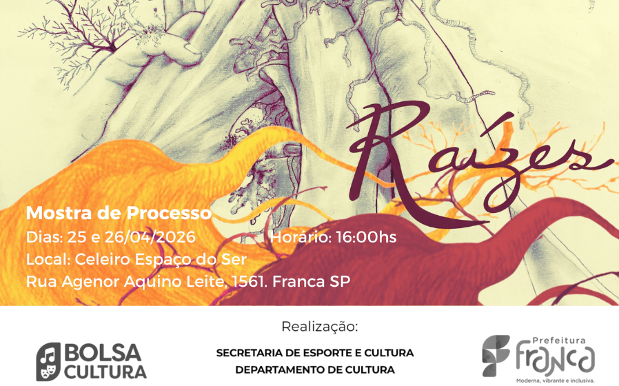 Mostra de Processo Raízes - Apresentações Gratuitas - Bolsa Cultura 2025